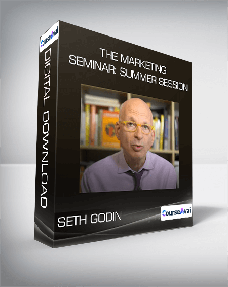 Seth Godin - The Marketing Seminar: Summer Session