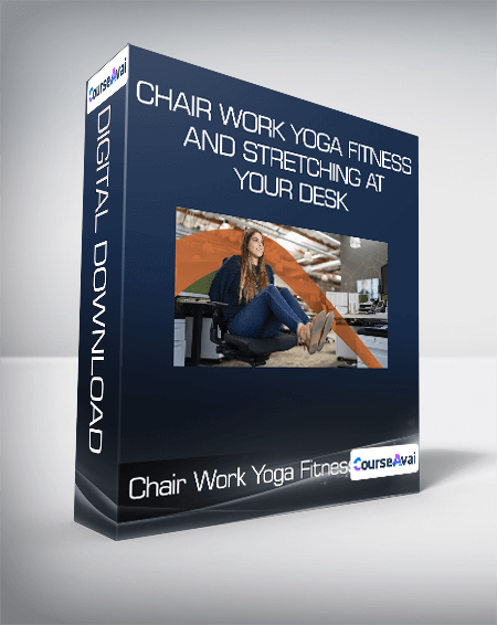 Chair Work Yoga Fitness and Stretching at Your Desk