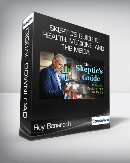 Roy Benaroch - Skeptic's Guide to Health