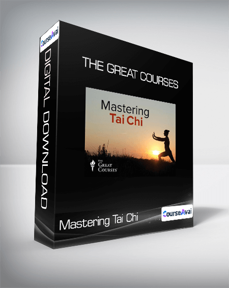 The Great Courses - Mastering Tai Chi