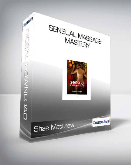 Shae Matthew - Sensual Massage Mastery