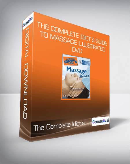 The Complete Idiot’s Guide to Massage Illustrated DVD