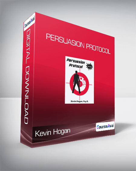 Kevin Hogan - Persuasion Protocol