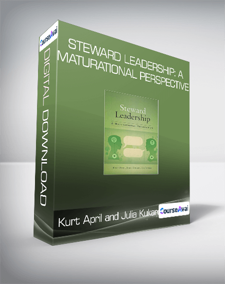 Kurt April and Julia Kukard - Steward Leadership: A Maturational Perspective