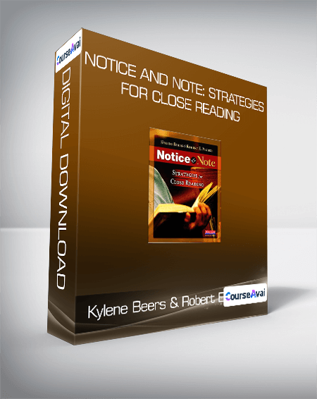 Kylene Beers & Robert E. Probst - Notice and Note: Strategies for Close Reading
