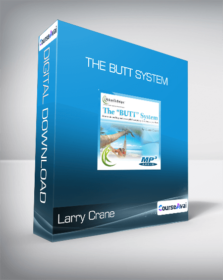 Larry Crane - The BUTT System