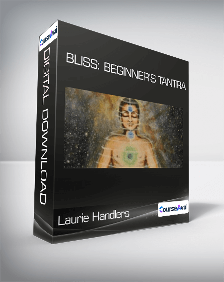 Laurie Handlers - Bliss: Beginner’s Tantra