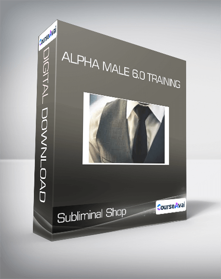 Subliminal Shop - Alpha Male 6.0 Training