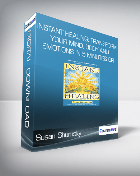 Susan Shumsky - Instant Healing: Transform Your Mind
