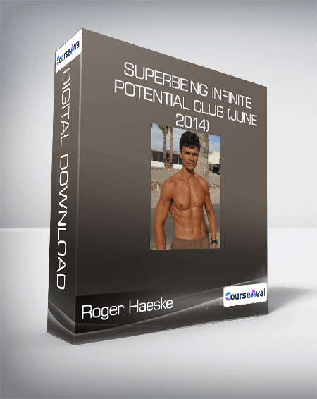 Roger Haeske - SuperBeing Infinite Potential Club (June 2014)
