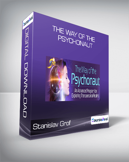 Stanislav Grof - The Way of the Psychonaut