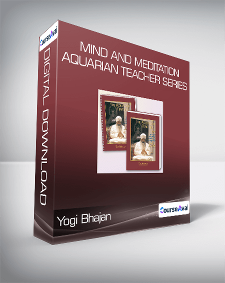 Yogi Bhajan - Mind and Meditation - Aquarian Teacher Series