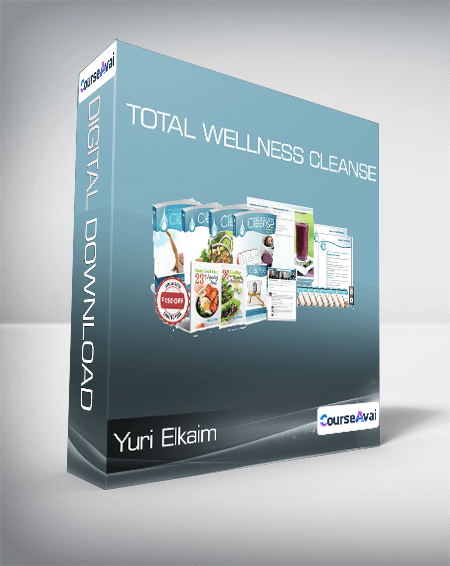 Yuri Elkaim - Total Wellness Cleanse