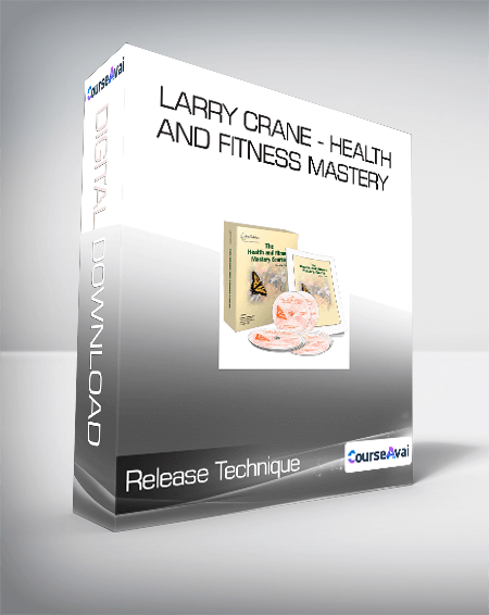 Release Technique - Larry Crane - Health and Fitness Mastery