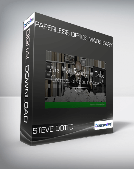 Steve Dotto - Paperless Office Made Easy