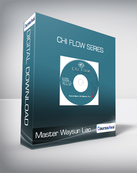 Master Waysun Liao - Chi Flow Series