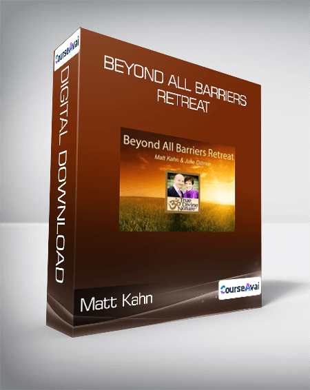 Matt Kahn - Beyond All Barriers Retreat