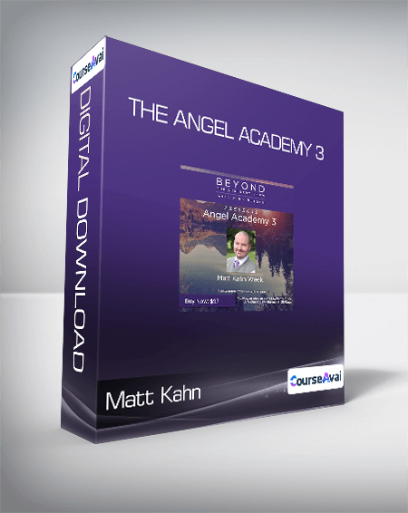 Matt Kahn - The angel academy 3