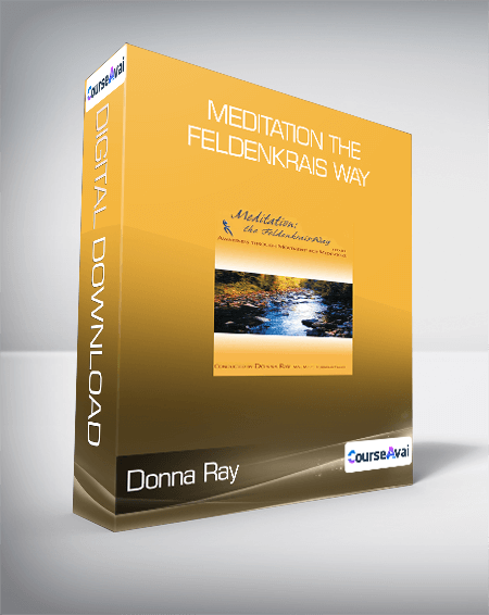 Donna Ray - Meditation The Feldenkrais Way