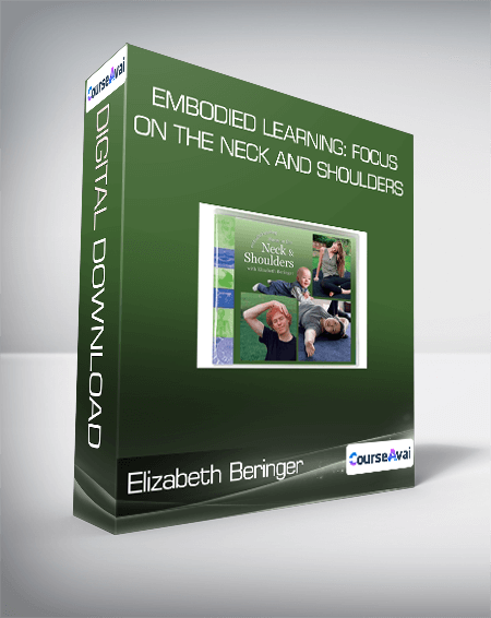 Elizabeth Beringer - Embodied Learning: Focus on the Neck and Shoulders