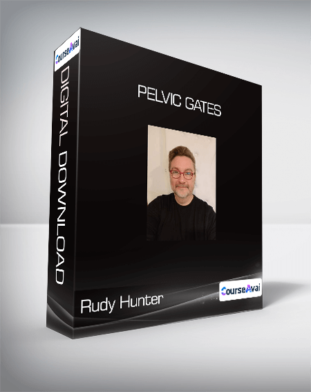 Rudy Hunter - Pelvic Gates