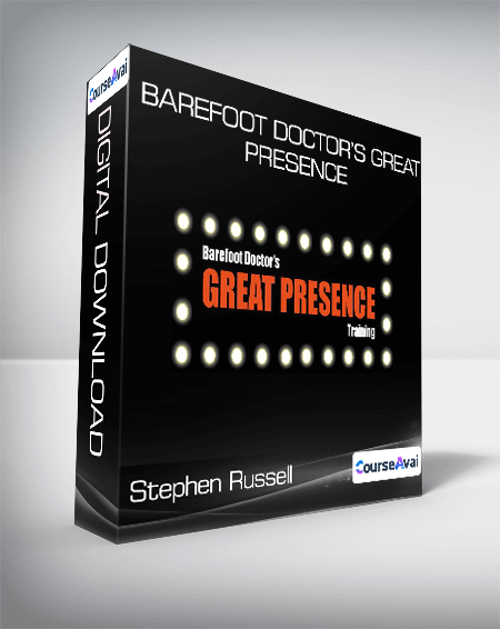 Stephen Russell - Barefoot Doctor’s Great Presence