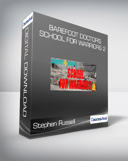 Stephen Russell - Barefoot Doctor's School For Warriors 2
