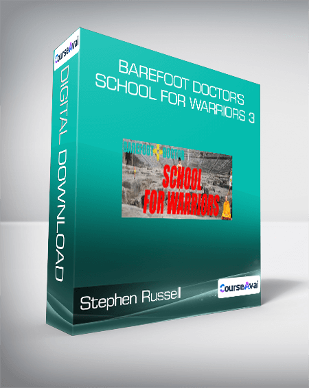 Stephen Russell - Barefoot Doctor's School For Warriors 3