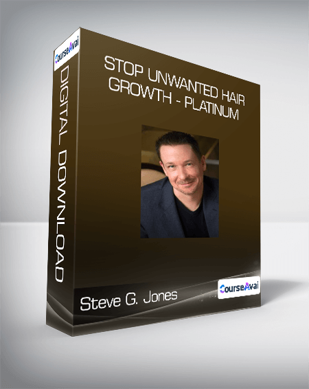 Steve G. Jones - Stop Unwanted Hair Growth - Platinum