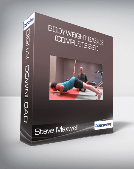 Steve Maxwell - Bodyweight Basics (Complete Set)