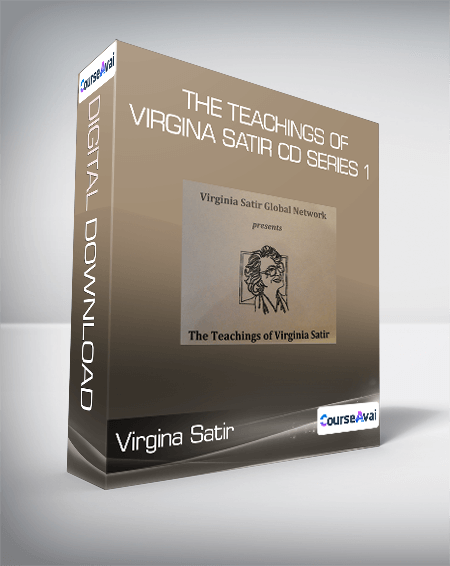 Virgina Satir - The Teachings of Virgina Satir CD Series 1