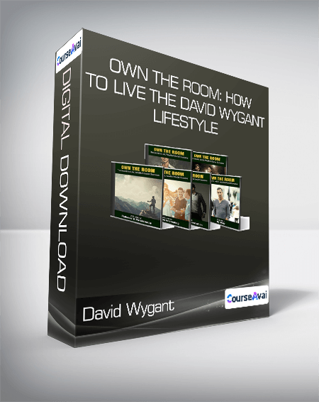 David Wygant - Own The Room: How To Live The David Wygant Lifestyle