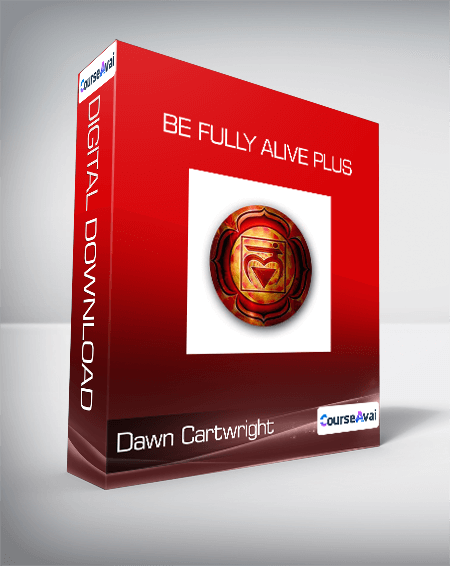 Dawn Cartwright - Be fully alive PLUS