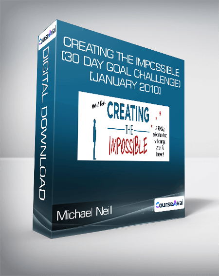 Michael Neill - Creating the Impossible (30 day goal challenge) [January 2010]
