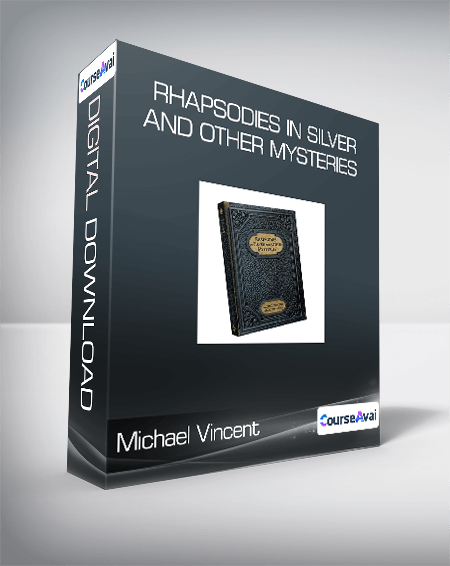 Michael Vincent - Rhapsodies in Silver and Other Mysteries