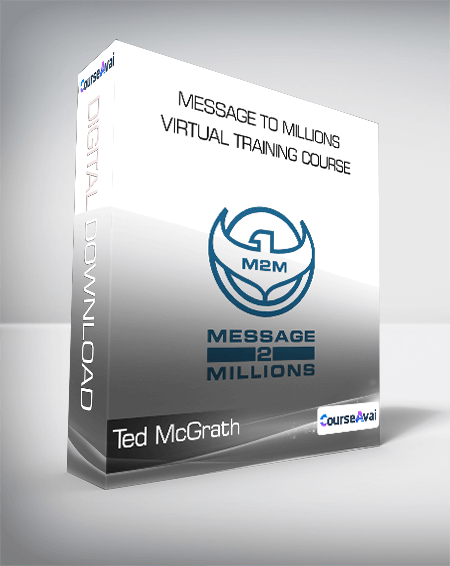 Ted McGrath - Message To Millions Virtual Training Course