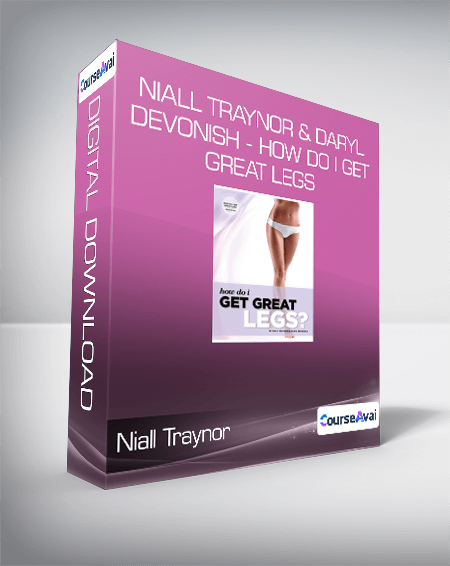 Niall Traynor & Daryl Devonish - How Do I Get Great Legs