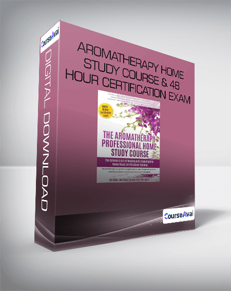 Aromatherapy Home Study Course & 48 Hour Certification Exam