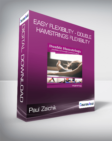 Paul Zaichik - Easy Flexibility - Double Hamstrings Flexibility