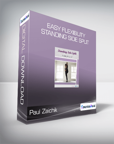 Paul Zaichik - Easy Flexibility - Standing Side Split