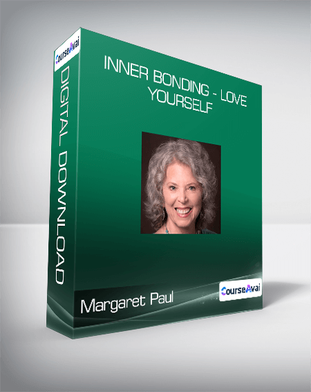 Margaret Paul - Inner Bonding - Love Yourself