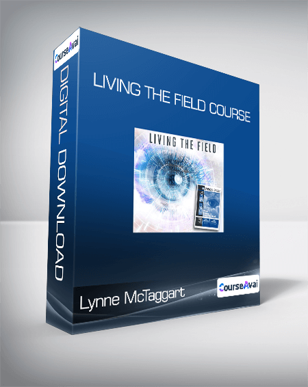 Lynne McTaggart - Living the Field Course