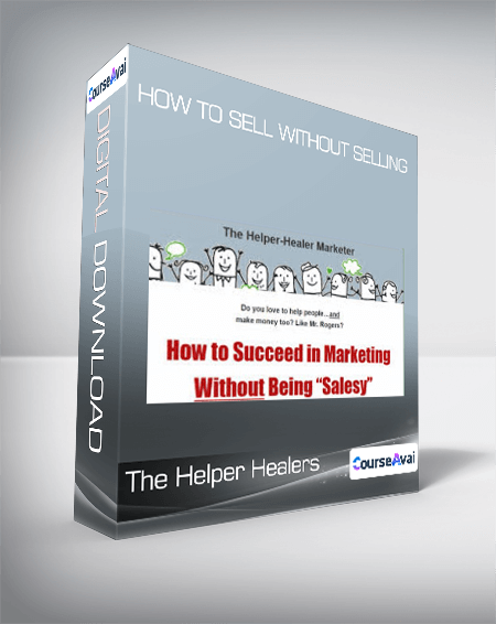 The Helper Healers - How to sell without selling
