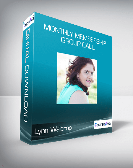 Lynn Waldrop - Monthly Membership Group Call