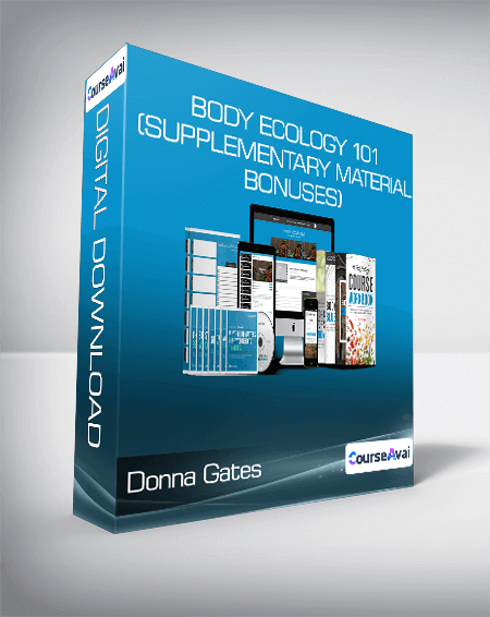 Donna Gates - Body Ecology 101 (Supplementary Material + Bonuses)