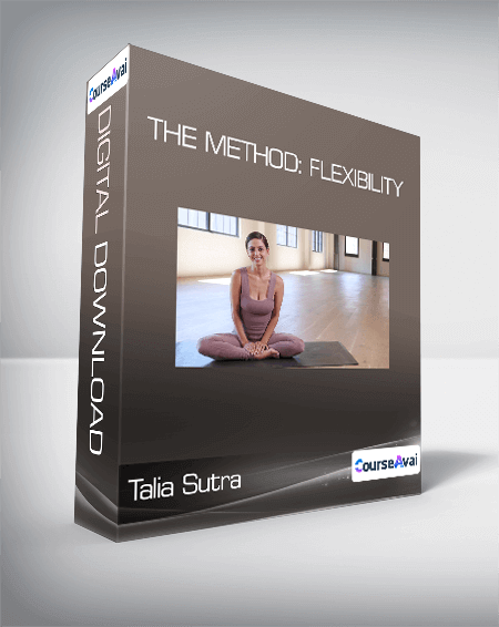 Talia Sutra - The Method: Flexibility