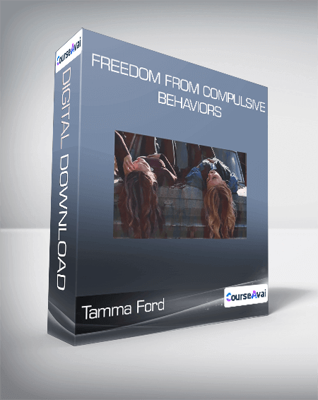 Tamma Ford - Freedom from Compulsive Behaviors