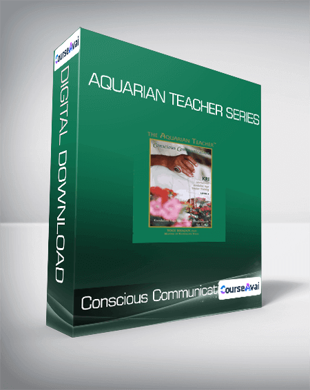 Conscious Communication - Aquarian Teacher Series