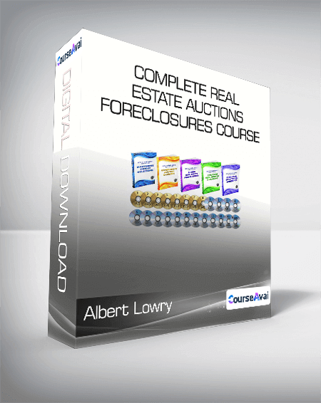Albert Lowry - Complete Real Estate Auctions & Foreclosures Course (LOWRY Real Estate Course)