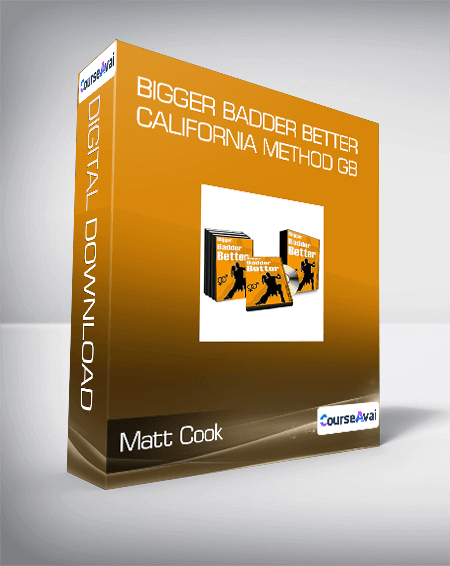 Matt Cook - Bigger Badder Better - California Method GB